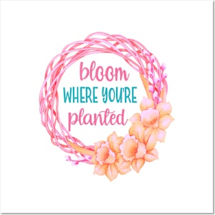 Bloom Where You're Planted- Gardening Spring Wreath Posters and Art